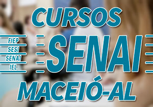 Cursos SENAI Maceió AL