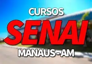 Cursos SENAI Manaus AM 2023